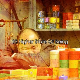 Album cover of 33 Higher State Of Being