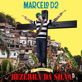 Album cover of Marcelo D2 - Canta Bezerra Da Silva