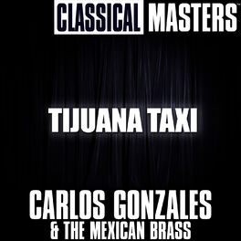 Album cover of Classical Masters: Tijuana Taxi