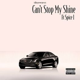 Album cover of Can't Stop My Shine