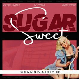 Album cover of Sugar Sweet (Your Rock-A-Billy Hits)