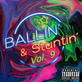 Album cover of Ballin' & Stuntin' Vol. 9