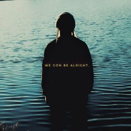 Album cover of We Gon Be Alright