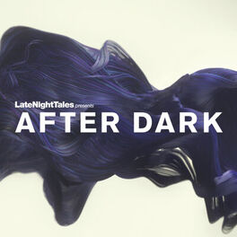 Album cover of Late Night Tales Presents After Dark