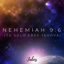 Album cover of Nehemia 9:6 (Tú solo eres Jehová)
