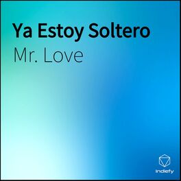 Album cover of Ya Estoy Soltero