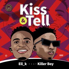 Album cover of Kiss & Tell (feat. Killerboy)