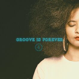 Album cover of Groove Is Forever 6