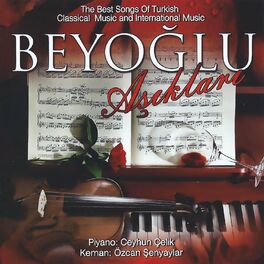 Album cover of Beyoğlu Aşıkları (The Best Songs of Turkish Classical Music and International Music)