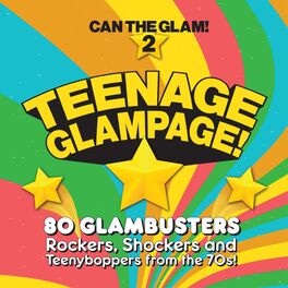 Album cover of Teenage Glampage! Can The Glam! 2