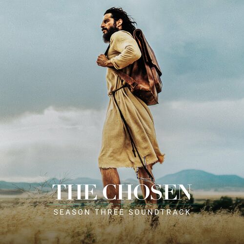 The Chosen - The Chosen: Season Three (Original Series Soundtrack ...