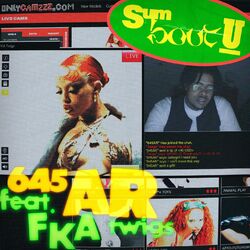 Música Sum Bout U (feat. FKA twigs) - 645AR feat FKA twigs (2020) 