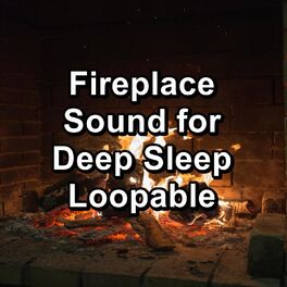 Album cover of Fireplace Sound for Deep Sleep Loopable