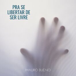 Album cover of Pra Se Libertar de Ser Livre