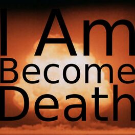 Album cover of I Am Become Death