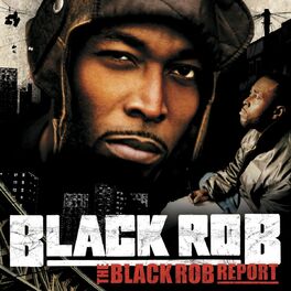 Album cover of The Black Rob Report (Amended Version U.S. Version)
