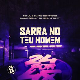 Album cover of Sarra No Teu Homem (feat. DJ JS MIX & DJ P7)