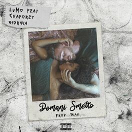 Album cover of Domani Smetto (feat. Chapo Rey E Giorgia)