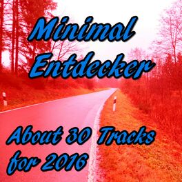 Album cover of Minimal Entdecker (About 30 Tracks for 2016)