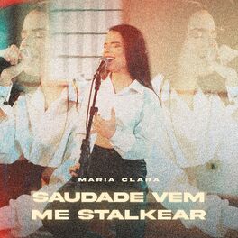 Album cover of Saudade Vem Me Stalkear