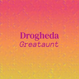 Album cover of Drogheda Greataunt