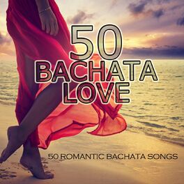 Album cover of 50 Bachata Love