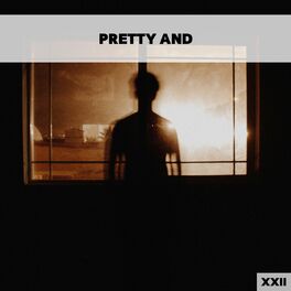 Album cover of Pretty And XXII