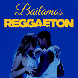Album cover of Bailamos Reggaeton, Vol. 1