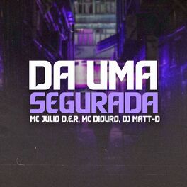 Album cover of Da uma Segurada