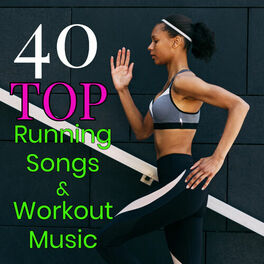 Album cover of 40 Top Running Songs & Workout Music – Best Workout Music for Fitness Center to Get Back in Shape after Vacation