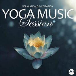 Album cover of Yoga Music Session, Vol. 4: Relaxation & Meditation