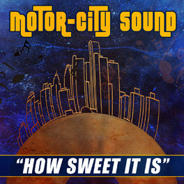 Album cover of How Sweet It Is: Motor-City Sound