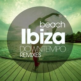 Album cover of Beach Ibiza Downtempo Remixes