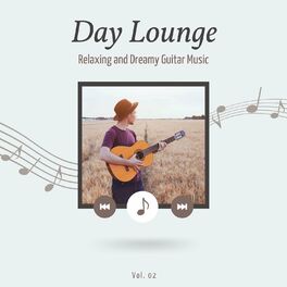Album cover of Day Lounge, Relaxing And Dreamy Guitar Music, Vol. 2