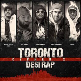 Album cover of Toronto Desi Rap Cypher 2 (feat. Shazuhhh, Spirit, Young Biggie Slice, cashtradamous & Fantom Beats)
