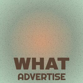 Album cover of What Advertise