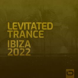 Album cover of Levitated Trance - Ibiza 2022