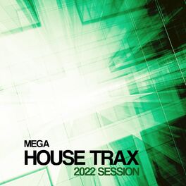 Album cover of Mega House Traxx 2022 Session