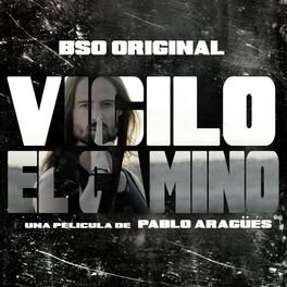Album cover of Vigilo El Camino (Motion Picture Soundtrack)