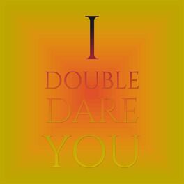 Album cover of I Double Dare You
