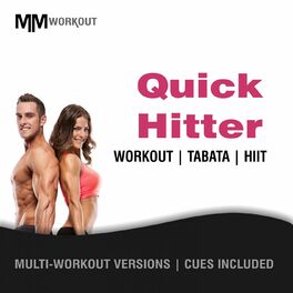 Album cover of Quick Hitter, Workout Tabata HIIT (Mult-Versions, Cues Included)