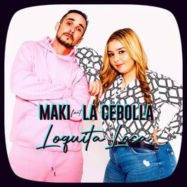 Album cover of Loquita loca (feat. La Cebolla)