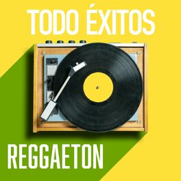 Album cover of Todo Éxitos: Reggaetón