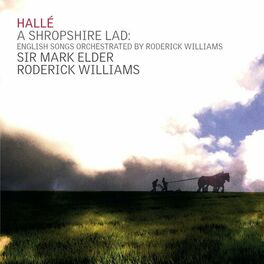 Album cover of A Shropshire Lad: English Songs Orchestrated by Roderick Williams