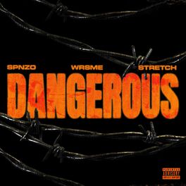 Album cover of Dangerous (feat. Spnzo, Wrsme & Stretch)