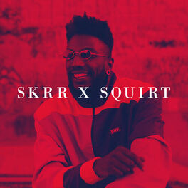 Album cover of Skrr X Squirt