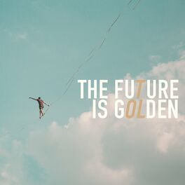 Album cover of The Future Is Golden