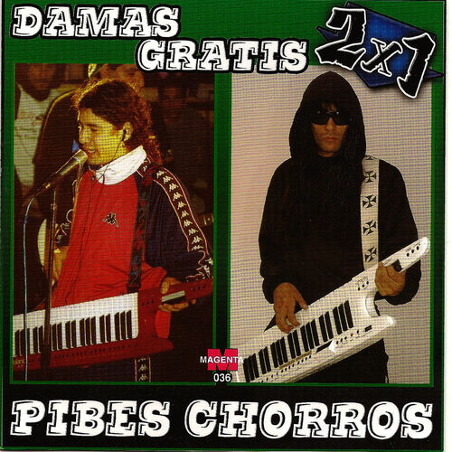 Various Artists - Damas Gratis vs Pibes Chorros – 2 X 1 – Cumbia Villera  Lyrics and Tracklist