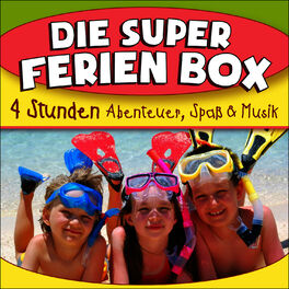 Album cover of Die Super Ferien Box - 4 Stunden Abenteuer, Spaß und Musik