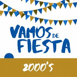 Album cover of Vamos de Fiesta: 2000s